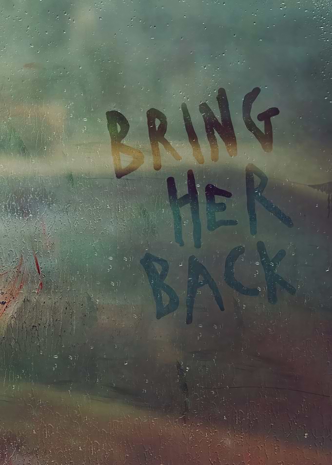 Bring Her Back Movie