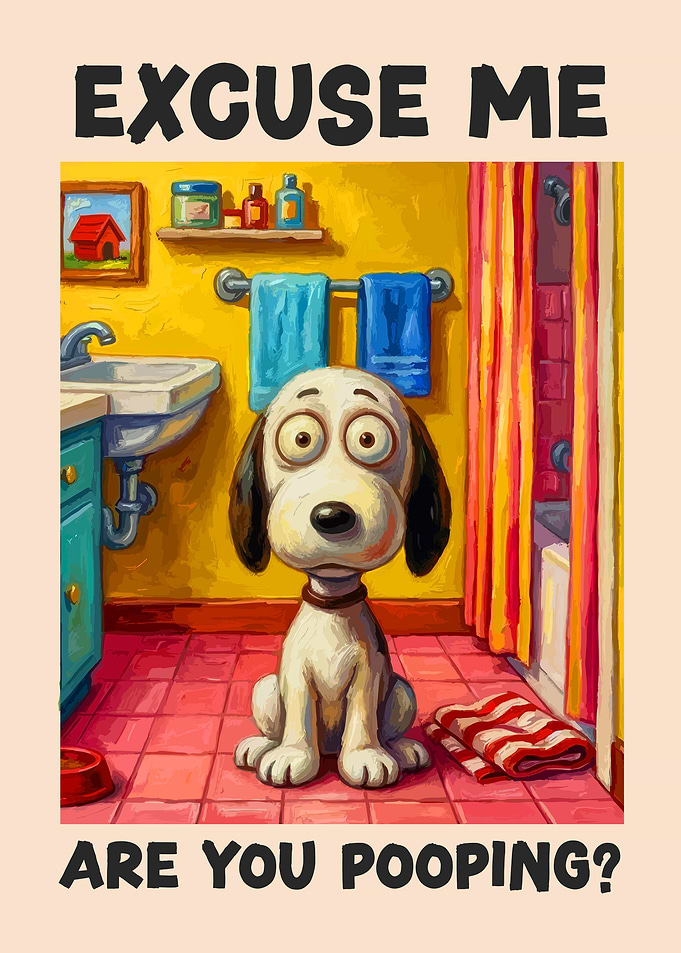 Dog in Bathroom Asking 'Are You Pooping?'
