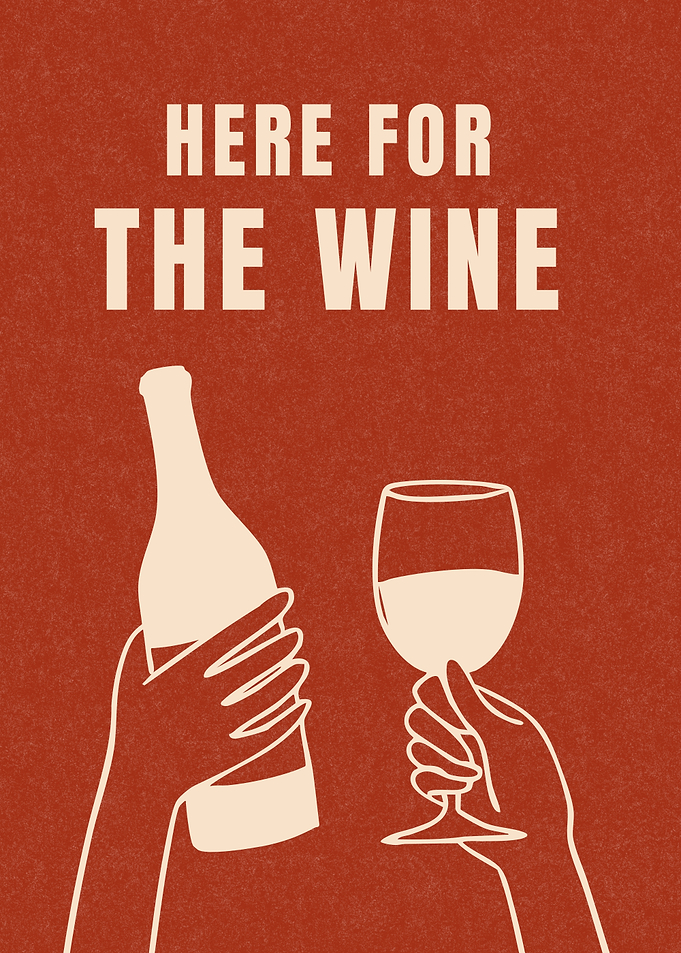 Here for the Wine, Wine Lover Decoration
