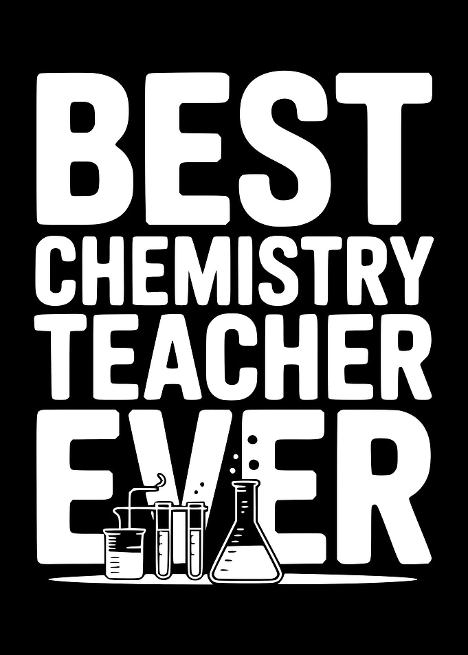 Best Chemistry Teacher Ever