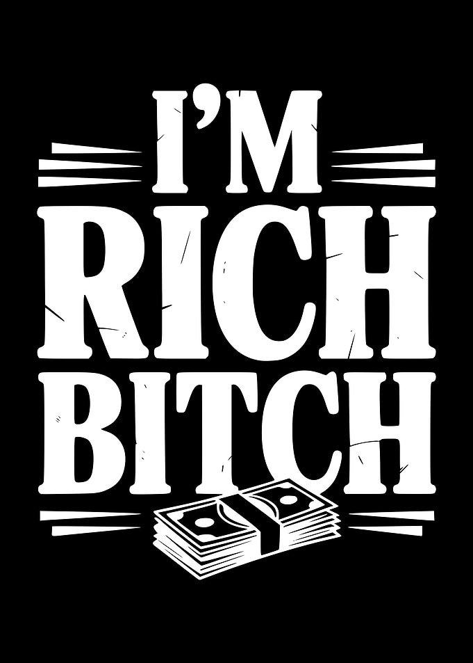 I'm Rich Bitch Text Art