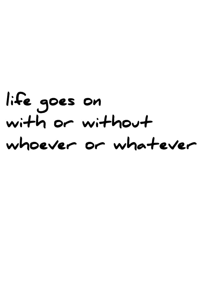 Life Goes On Text Art