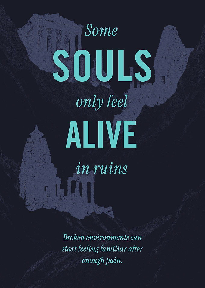 Some souls only feel alive in ruins