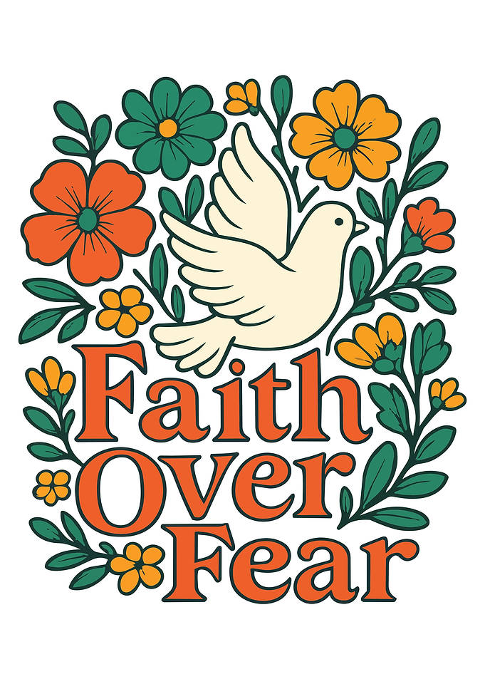 Faith Over Fear Dove and Flowers