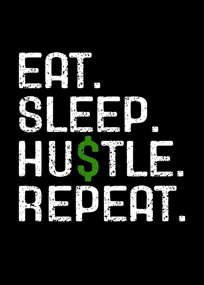 Eat Sleep Hustle Repeat Text Art