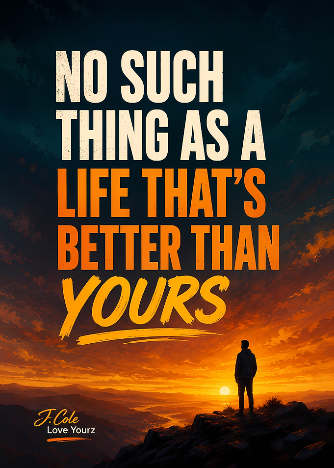 J. Cole Love Yourz Inspirational Quote