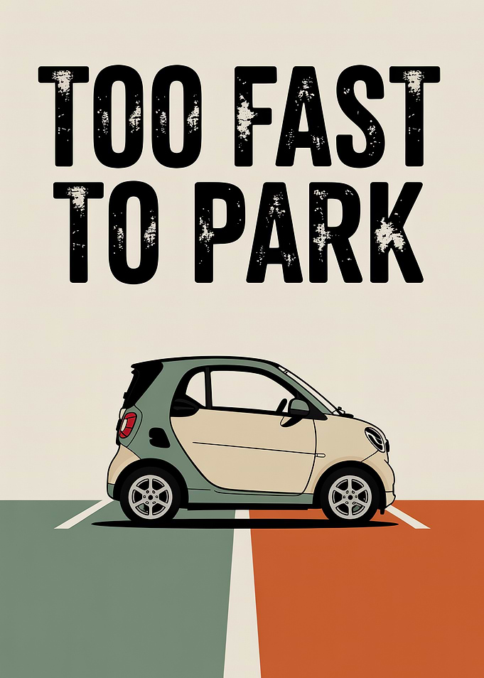 Too Fast To Park Smart Car