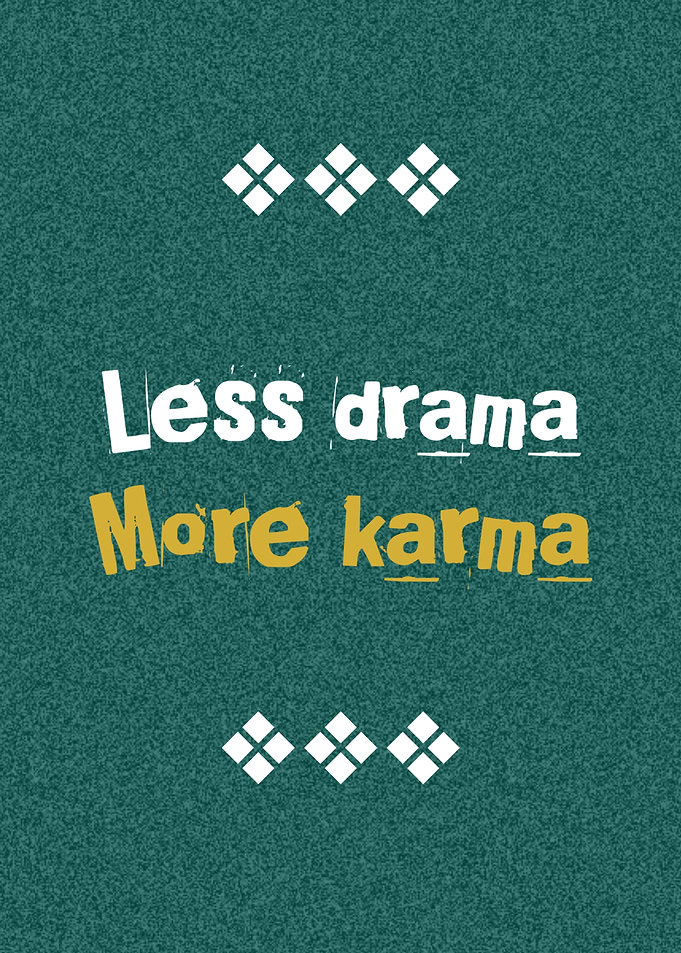 Less Drama More Karma Text Art