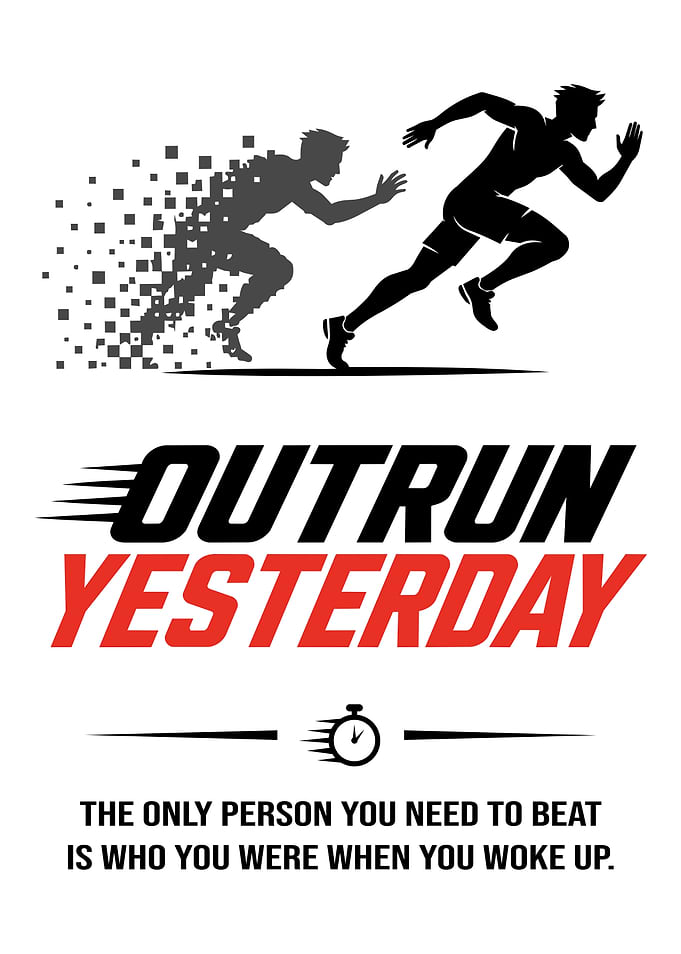 Outrun Yesterday Motivational Runner