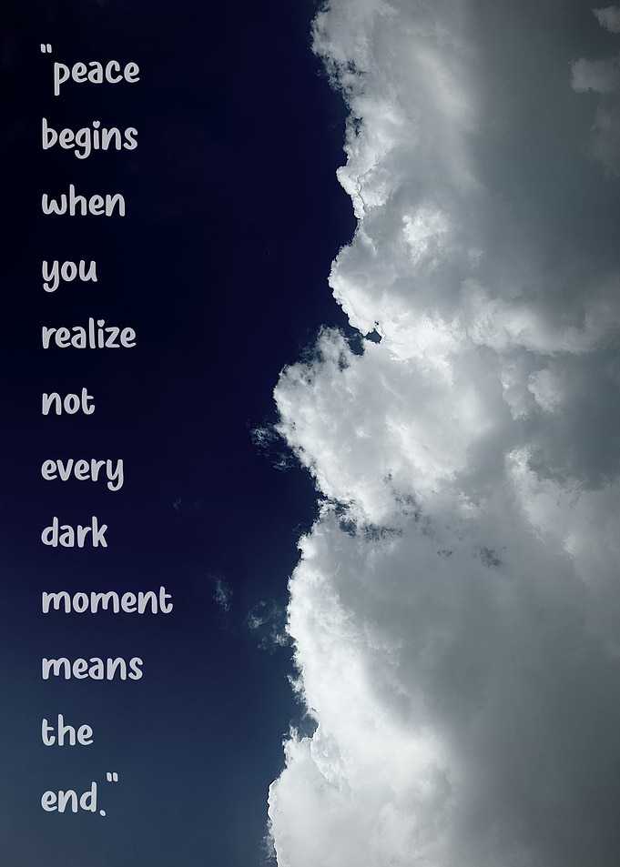 Inspirational quote about peace and dark moments