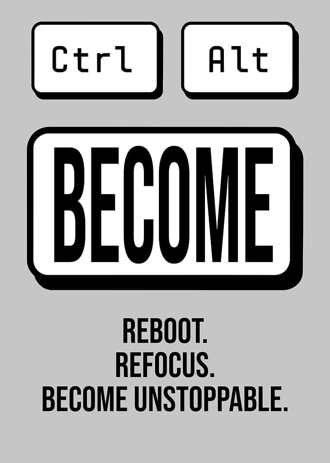Ctrl + Alt + Become Motivational