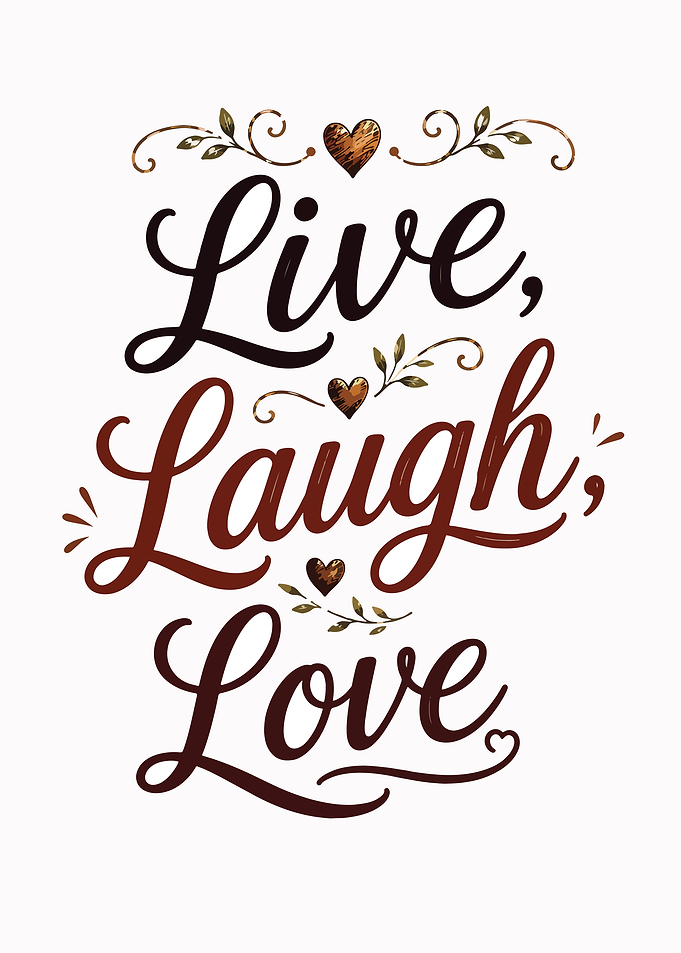 Live Laugh Love text art