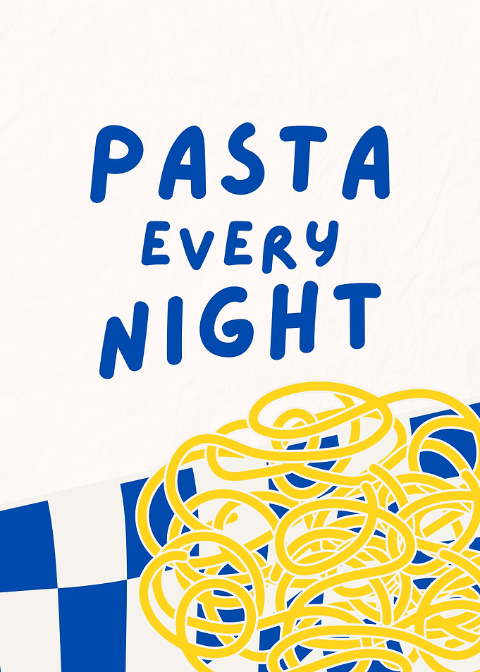 Pasta Every Night, Kitchen Pasta Quote