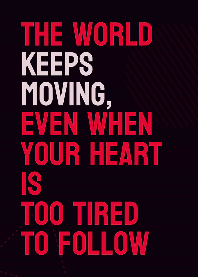 Keep moving even you are tired