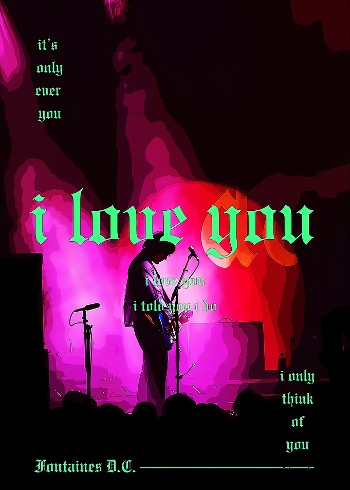 Fontaines D.C. 'I Love You' Concert Poster