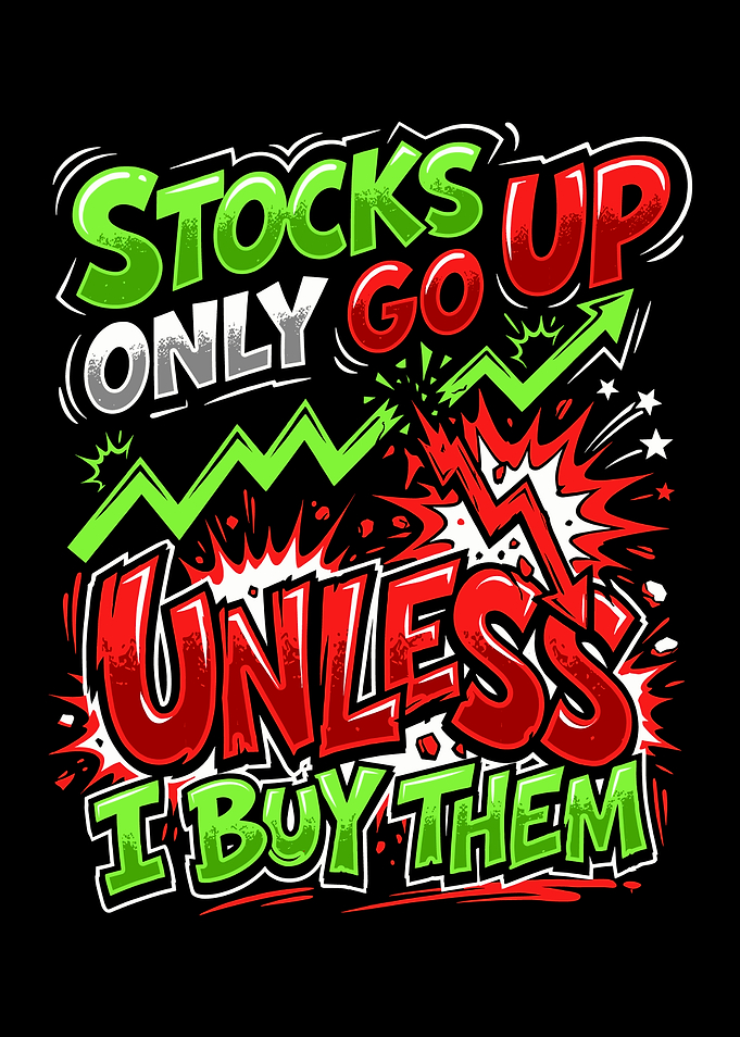 Stocks Up Unless I Buy Them