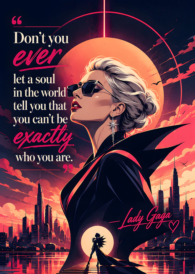 Lady Gaga Inspirational Quote Art