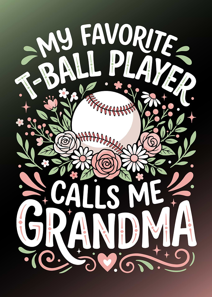 My Favorite T-Ball Player Calls Me Grandma
