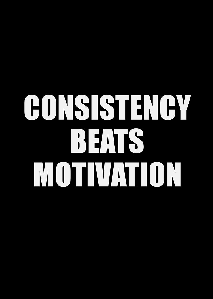 Consistency Beats Motivation Text Art