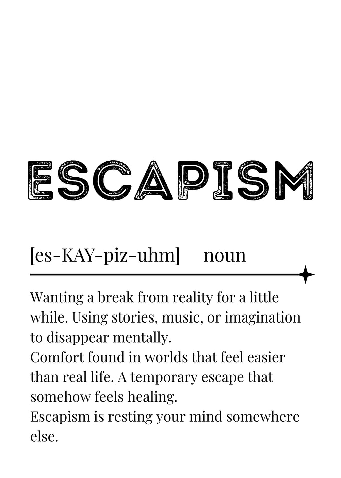 Escapism Definition Poster