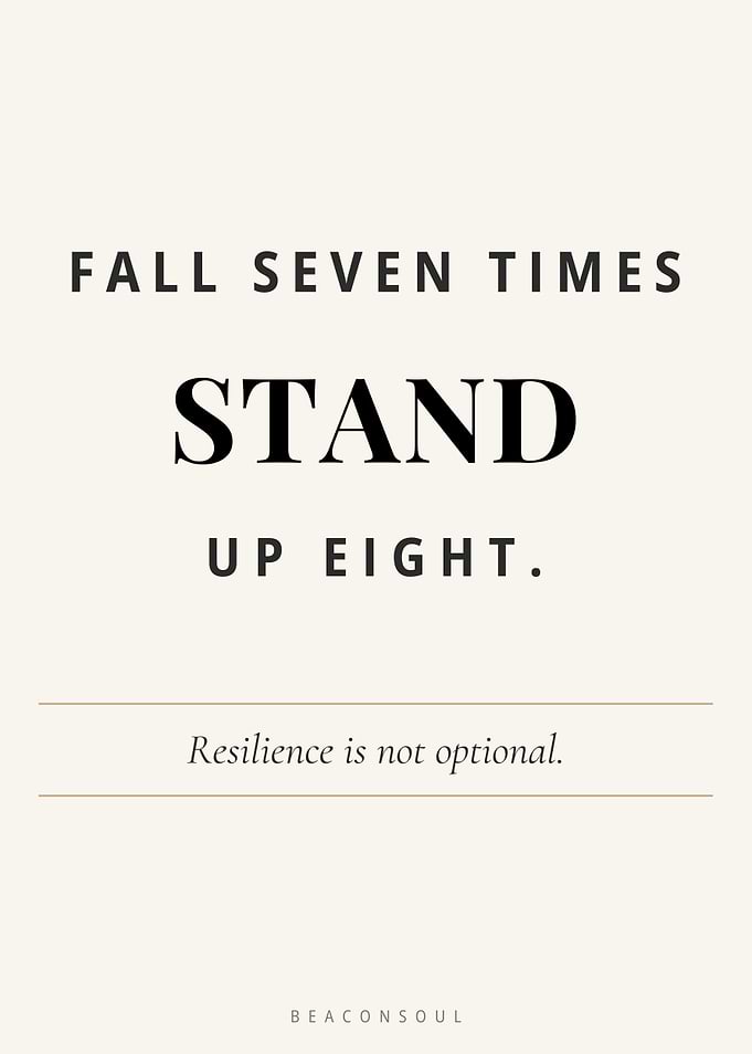 Fall Seven Times Stand Up Eight — Resilience Wall Art Print | BeaconSoul
