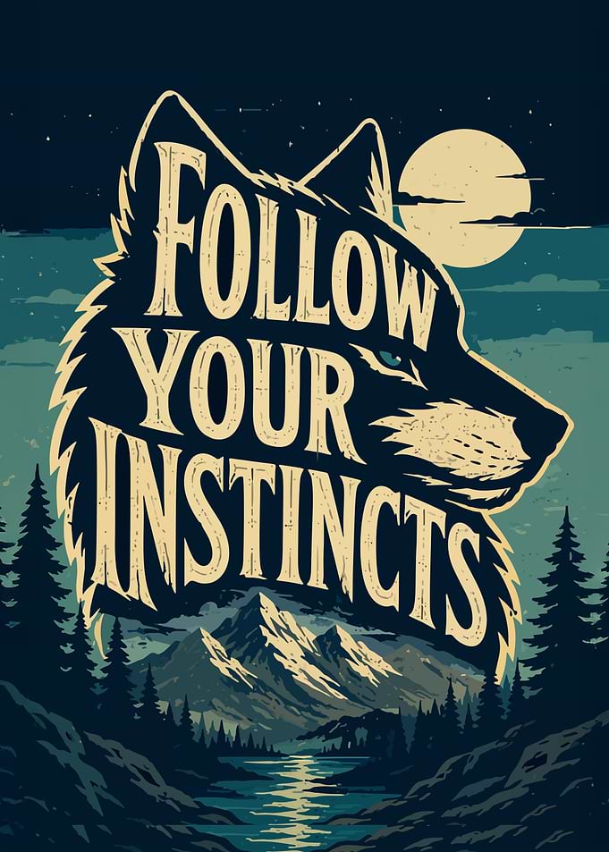 Wolf Follow Your Instincts Poster