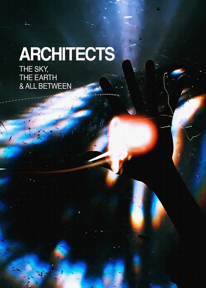 Architects The Sky The Earth & All Between