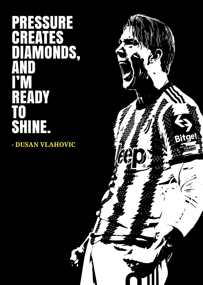 Dusan Vlahovic Quote Poster