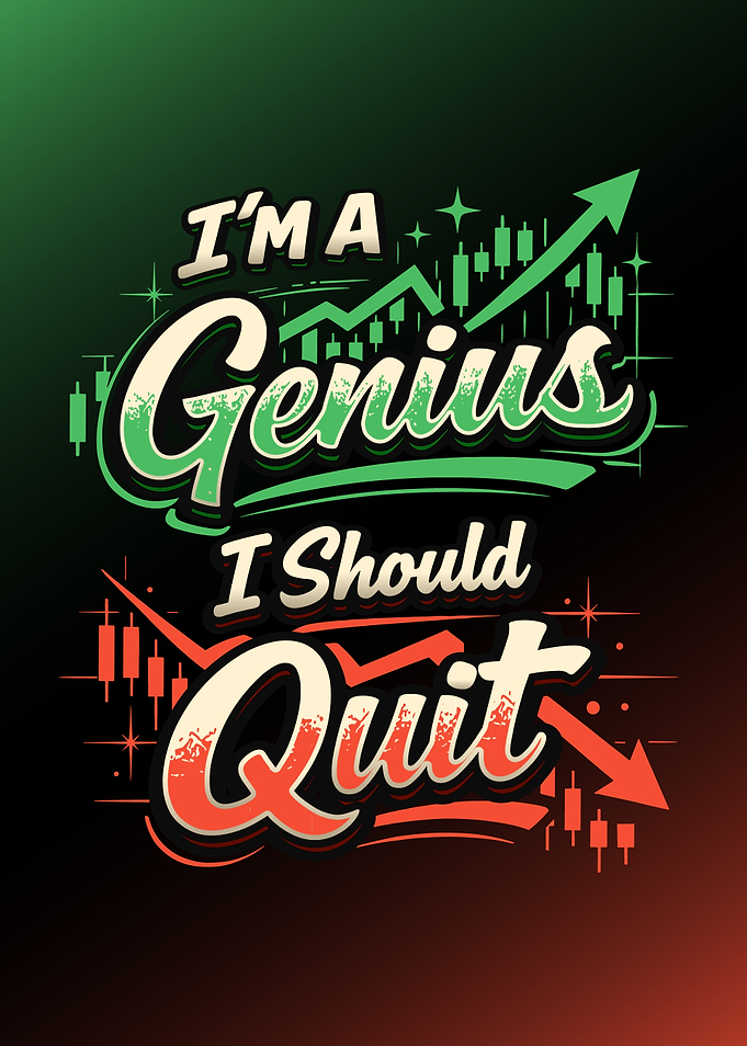 I'm a Genius, I Should Quit Stock Market