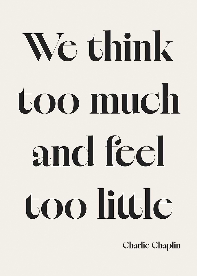 Charlie Chaplin Quote on Thinking and Feeling