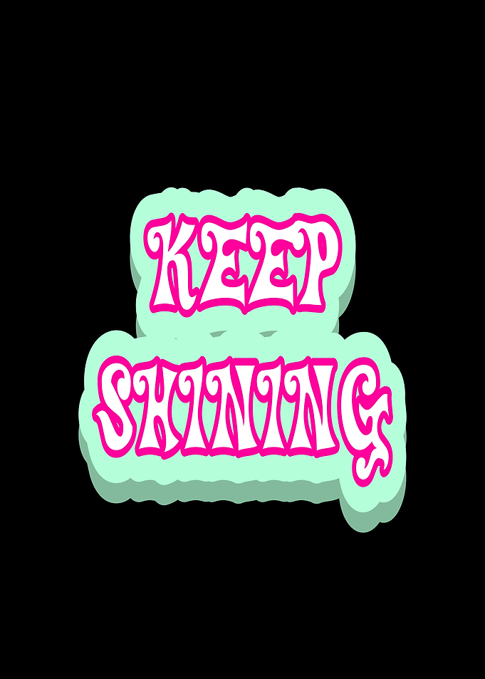 Keep Shining Text Art