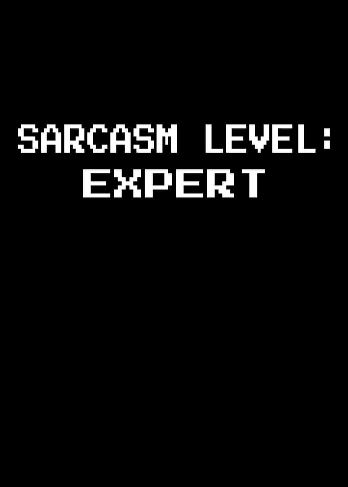 Sarcasm Level Expert Text Art