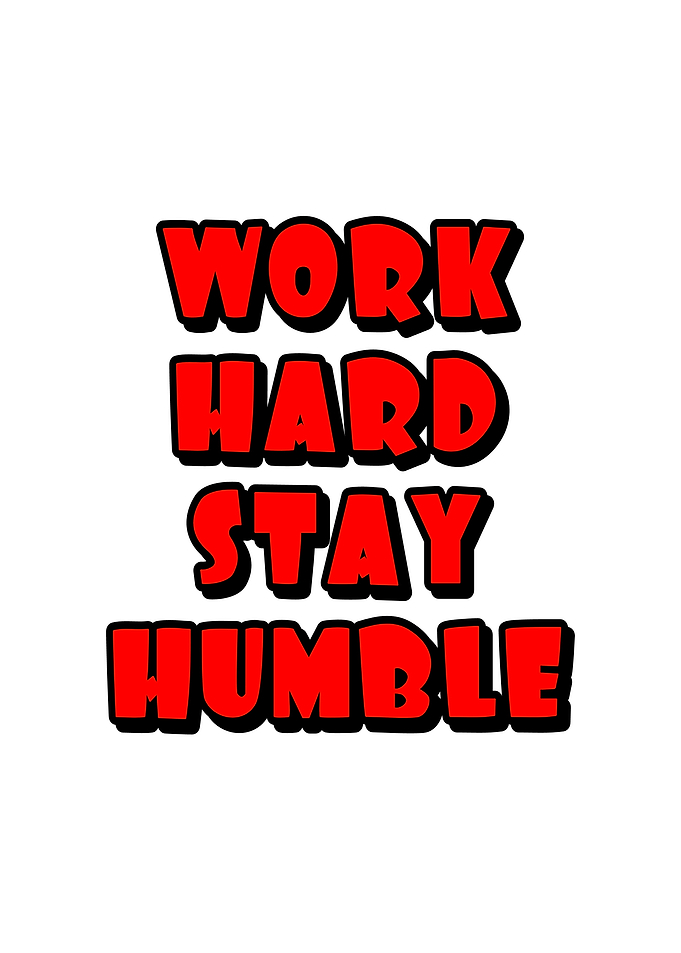 Work Hard Stay Humble Text Art