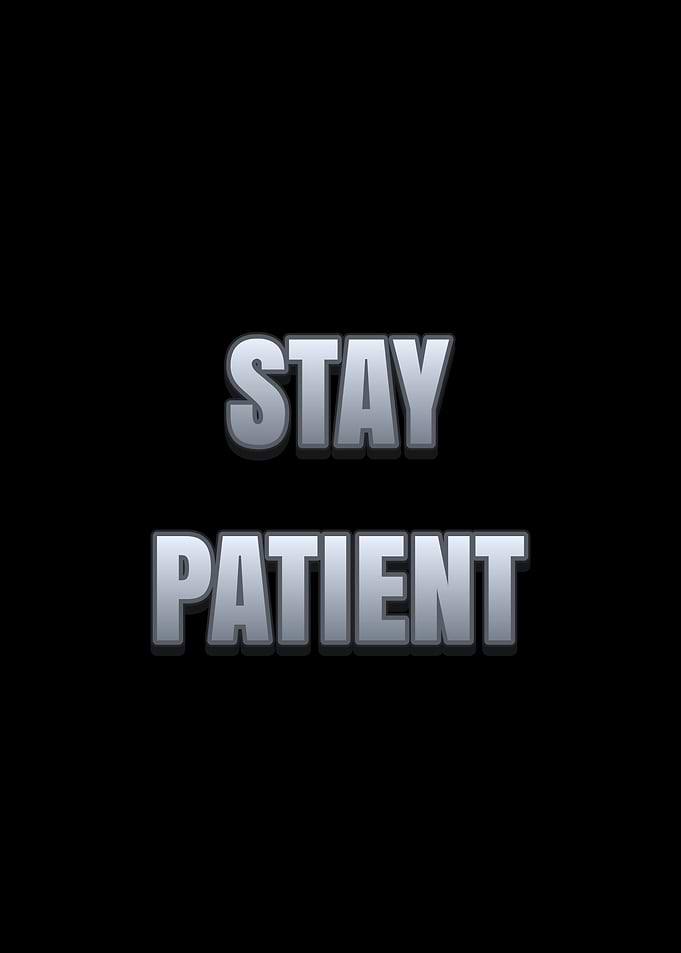 Stay Patient Text Art