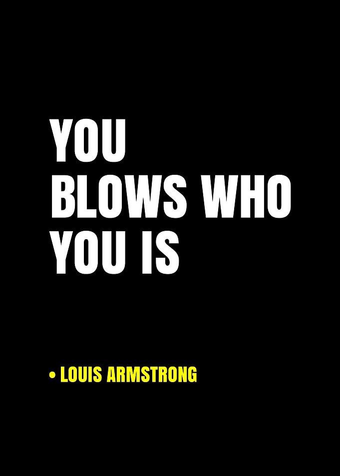 Louis Armstrong Quote