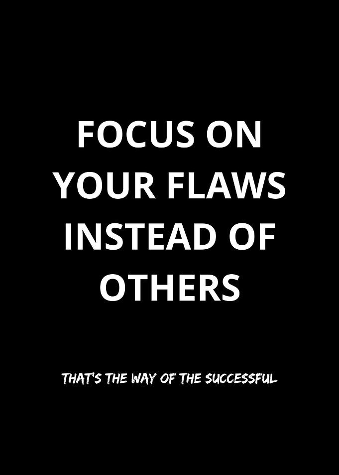 Focus on Your Flaws
