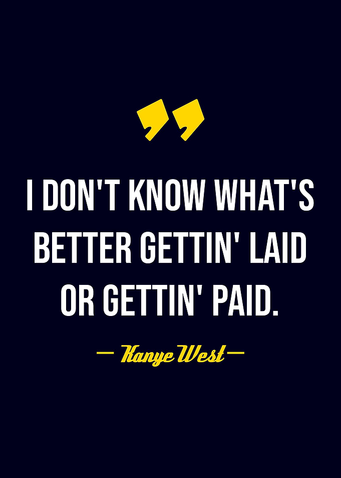 Kanye West Quote on Money vs. Relationships