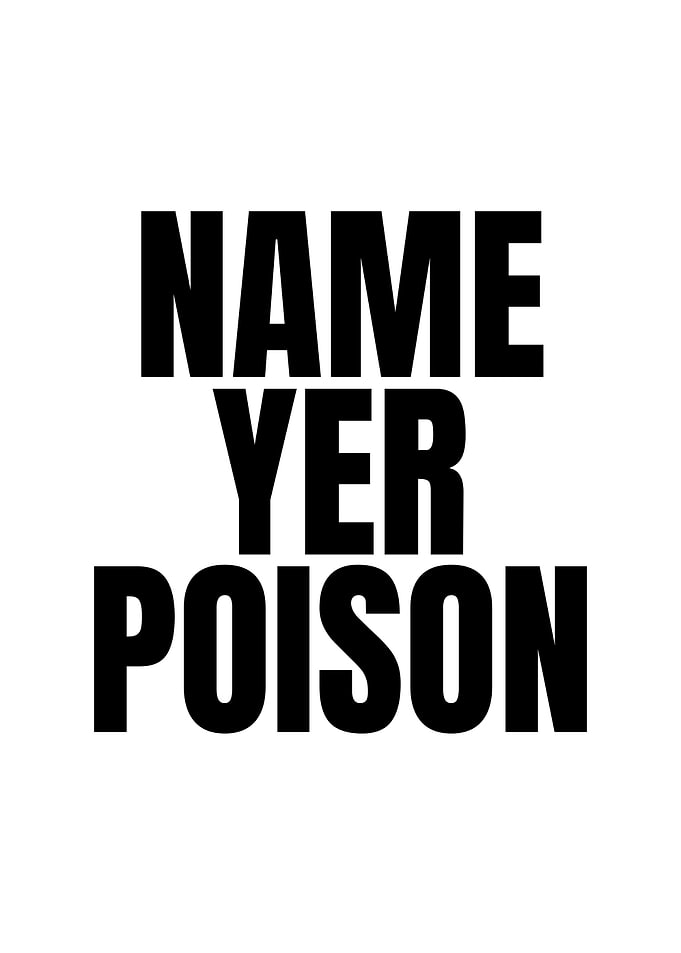 Name Yer Poison Text Art