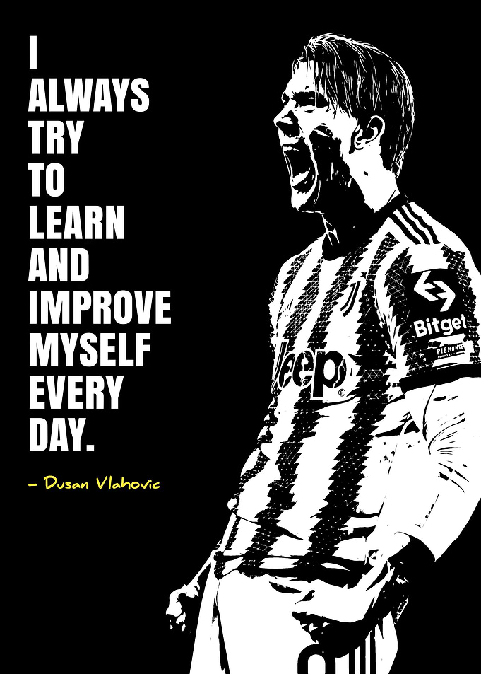 Dusan Vlahovic Inspirational Quote