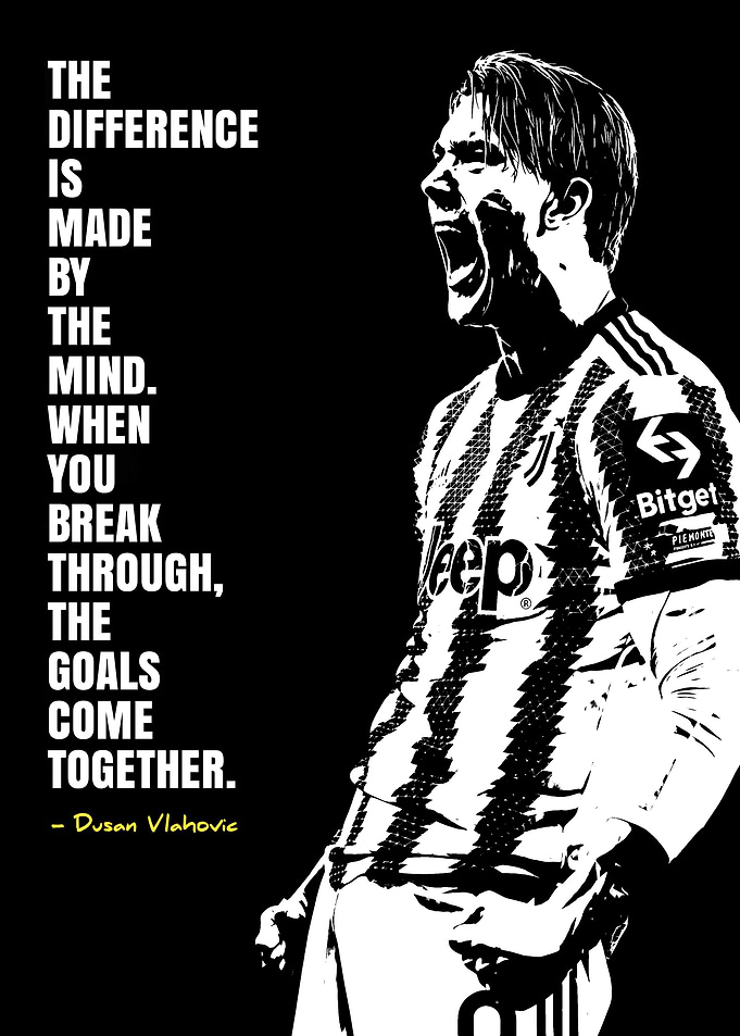Dusan Vlahovic Motivational Quote