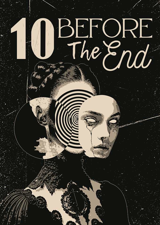 10 Before The End Poster