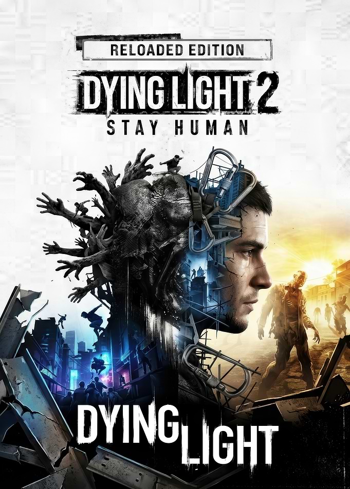 Dying Light 2 Stay Human Reloaded Edition