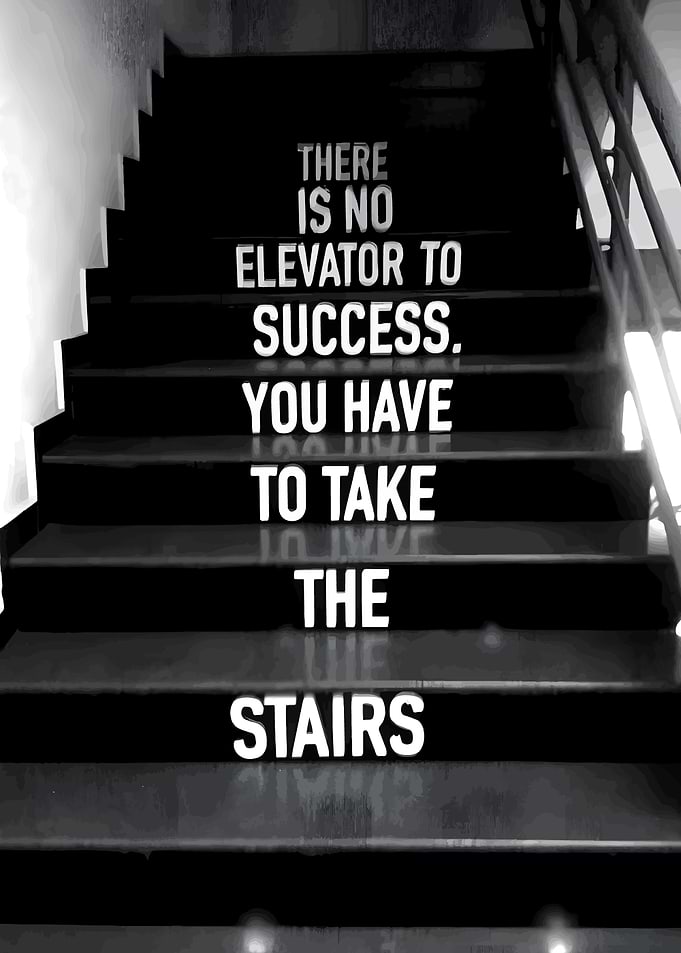 Take the stairs to success quote