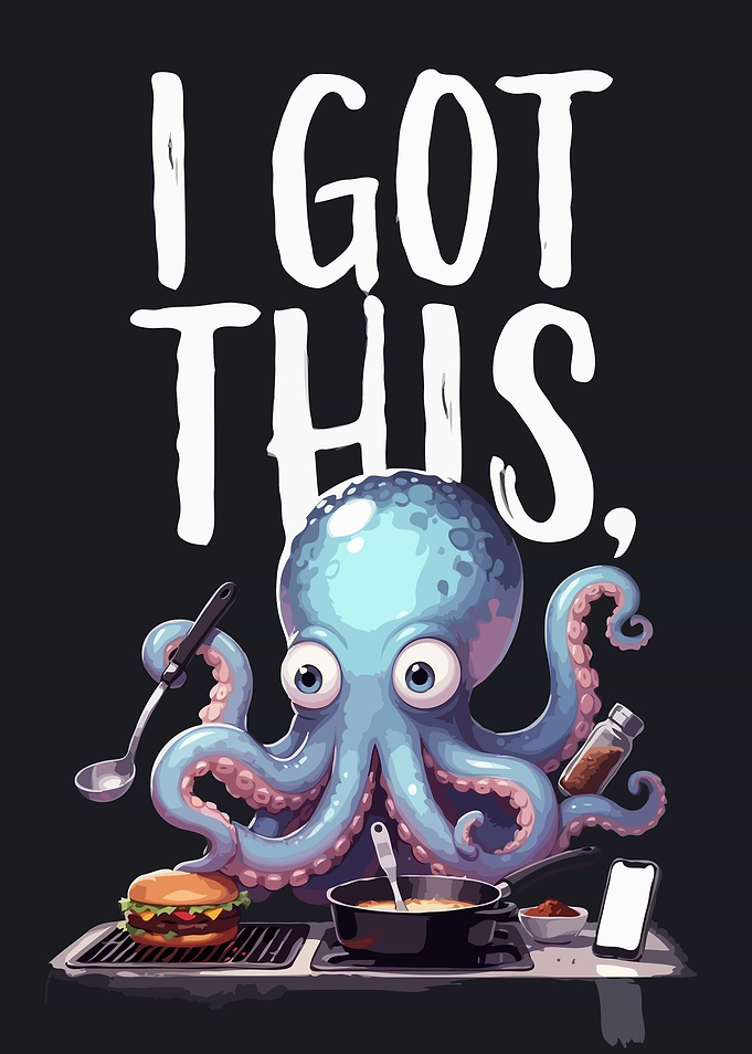 Octopus Chef 'I Got This'