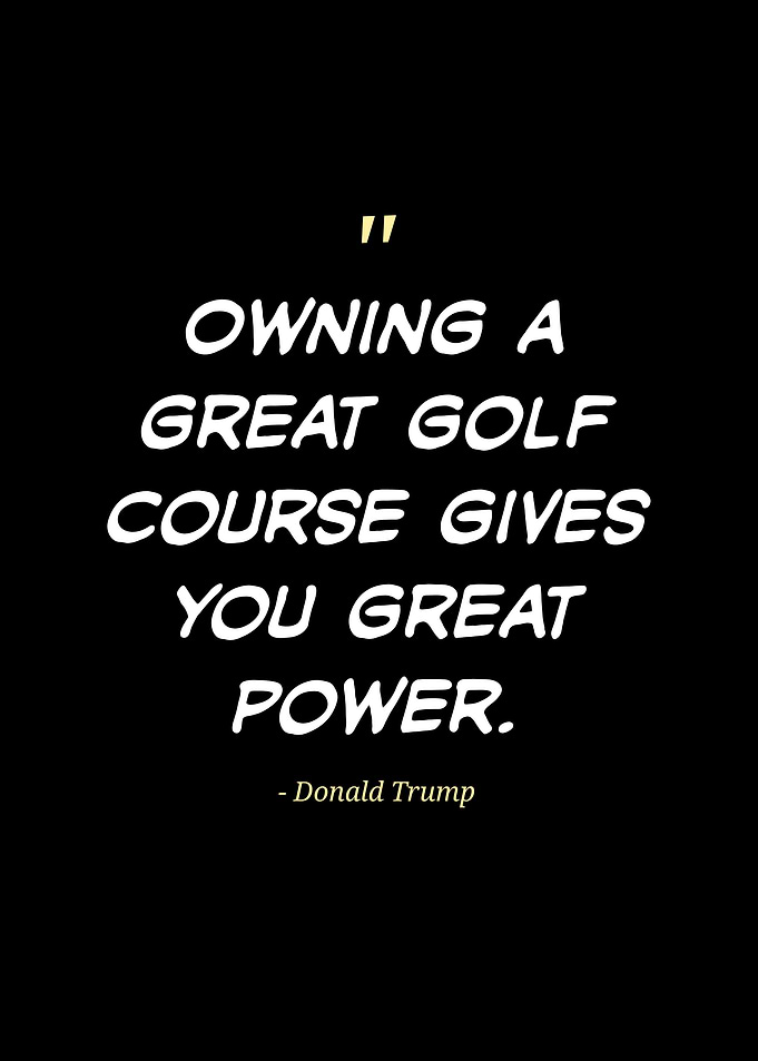 Donald Trump Golf Quote