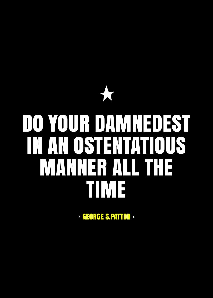 George S. Patton Quote on Black Background