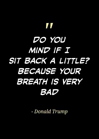 Donald Trump quote about breath