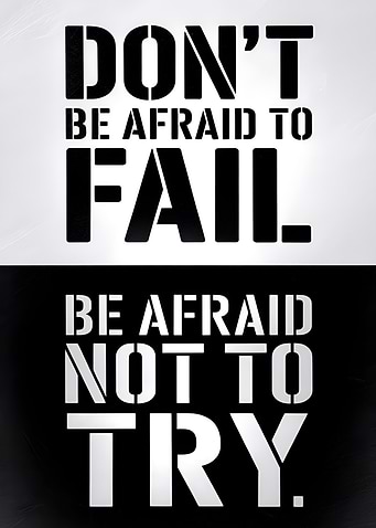 Don't Be Afraid To Fail Be Afraid Not To Try Motivational Quotes