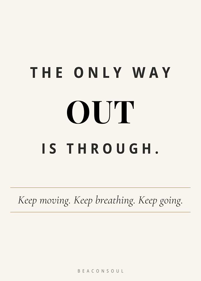 The Only Way Out Is Through — Resilience Wall Art Print | BeaconSoul