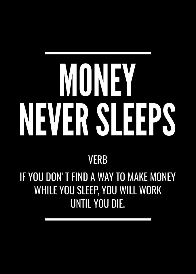 Money Never Sleeps Motivational Quote